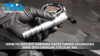 How to Replace Variable Valve Timing Solenoids 2008-2013 Cadillac CTS 36L V6