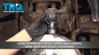 How to Replace Front Upper Ball Joints 2004-2012 Chevrolet Colorado