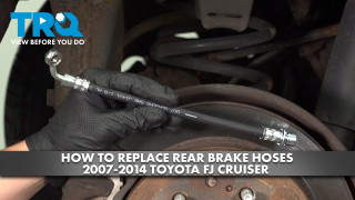 How to Replace Rear Brake Hoses 2007-2014 Totota FJ Cruiser
