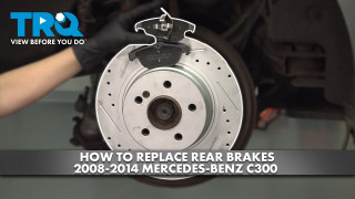 How to Replace Rear Brakes 2008-2014 Mercedes-Benz C300