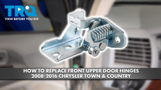 How to Replace Upper Door Hinges 2008-2016 Chrysler Town  Country