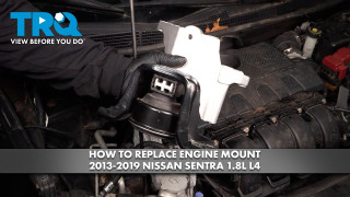 How to Replace Engine Mount 2013-2019 Nissan Sentra 18L L4