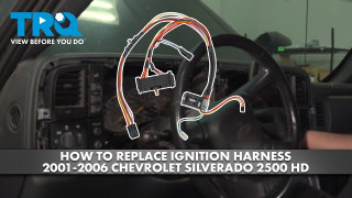 How to Replace Ignition Harness 2001-2006 Chevrolet Silverado 2500 HD