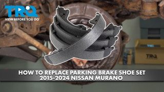 How to Replace Rear Parking Brake Shoe Set 2015-2024 Nissan Murano