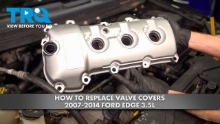 How to Replace Valve Covers 2007-2014 Ford Edge 35L