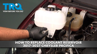 How to Replace Coolant Reservoir 2017-2027 Chrysler Pacifica