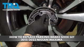 How to Replace Parking Brake Shoe Set 2015-2023 Nissan Maxima