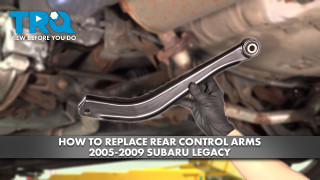 How to Replace Rear Control Arms 2005-2009 Subaru Legacy
