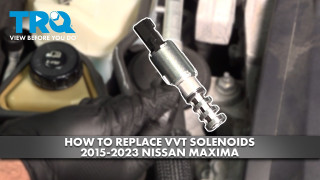 How to Replace Variable Valve Timing Solenoid 2015-2023 Nissan Maxima 35L V6