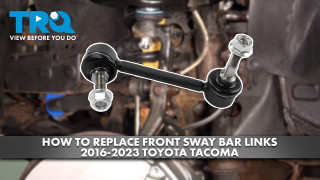 How to Replace Front Sway Bar Links 2016-2023 Toyota Tacoma