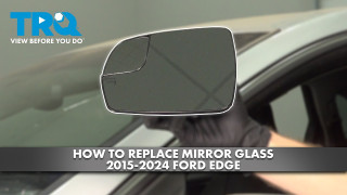 How to Replace Mirror Glass 2015-2024 Ford Edge