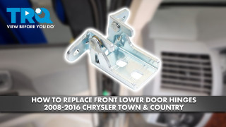 How to Replace Lower Door Hinges 2008-2016 Chrysler Town  Country