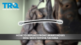 How to Replace Front Brake Hoses 2016-2023 Toyota Tacoma