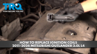 How to Replace Ignition Coils 2011-2026 Mitsubishi Outlander 20L L4