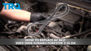 How to Replace AC Belt 2003-2008 Subaru Forester 25L H4