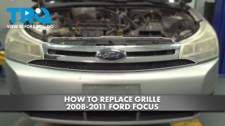 How to Replace Grille 2008-2011 Ford Focus