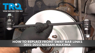How to replace Front Sway Bar Links 2015-2023 Nissan Maxima