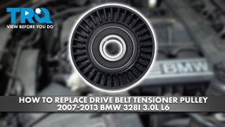 How to Replace Drive Belt Tensioner Pulley 2007-2013 BMW 328I 30L L6
