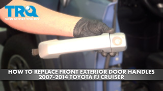How to Replace Front Exterior Door Handles 2007-2014 Toyota FJ Cruiser