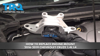 How to Replace Engine Mount 2016-2019 Chevrolet Cruze 14L L4