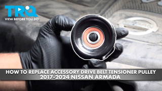 How to Replace Accessory Drive Belt Tensioner Pulley 2017-2024 Nissan Armada 56L V8