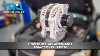 How to Replace Alternator 2006-2015 Lexus IS250