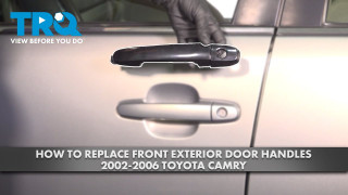How to Replace Front Exterior Door Handles 2002-2006 Toyota Camry