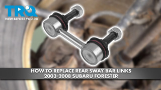 How to Replace Rear Sway Bar Links 2003-2008 Subaru Forester