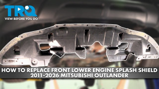 How to Replace Front Lower Engine Splash Shield 2011-2026 Mitsubishi Outlander