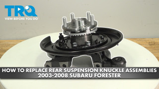 How to Replace Rear Suspension Knuckle Assemblies 2003-2008 Subaru Forester