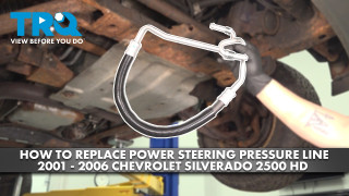 How to Replace Power Steering Pressure Line Hydroboost to Gear 2001-2006 Chevrolet Silverado 2500 HD