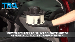 How to Replace Front HVAC Blower Motor Assembly 2014-2018 Subaru Forester
