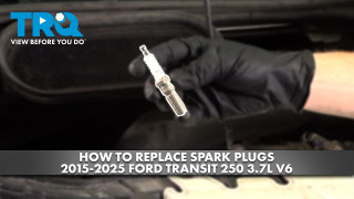 How to Replace Spark Plugs 2015-2025 Ford Transit 250 37L V6