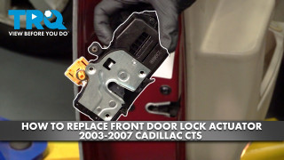 How to Replace Front Door Lock Actuator 2003-2007 Cadillac CTS