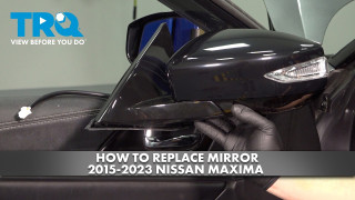 How to Replace Mirrors 2015-2023 Nissan Maxima