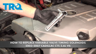 How to Replace Variable Valve Timing Solenoids 2003-2007 Cadillac CTS 36L V6