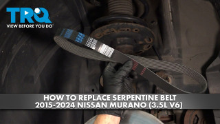 How to Replace Serpentine Belt 2015-2024 Nissan Murano 35L V6