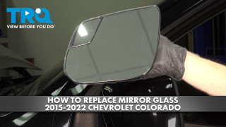 How to Replace Mirror Glass 2015-2022 Chevrolet Colorado