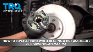 How to Replace Front Wheel Bearing  Hub Assemblies 2015-2023 Nissan Maxima