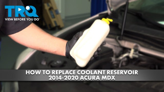 How to Replace Coolant Reservoir 2014-2020 Acura MDX
