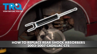 How to Replace Rear Shock Absorbers 2003-2007 Cadillac CTS