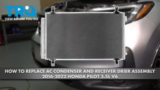 How to Replace AC Condenser  Receiver Drier Assembly 2016-2022 Honda Pilot 35L V6