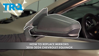 How to Replace Mirrors 2018-2024 Chevrolet Equinox