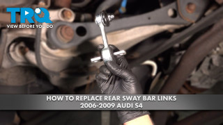 How to Replace Rear Sway Bar Links 2006-2009 Audi S4