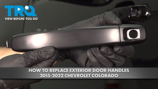 How to Replace Exterior Door Handles 2015-2022 Chevrolet Colorado