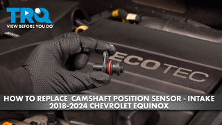 How to Replace Intake Camshaft Position Sensor 2018-2024 Chevrolet Equinox 15L L4