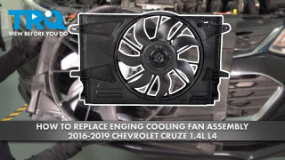 How to Replace Engine Cooling Fan Assembly 2016-2019 Chevrolet Cruze 14L L4