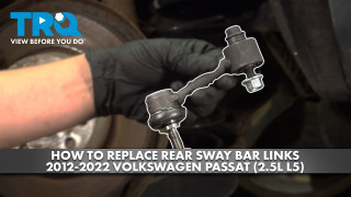How to Replace Rear Sway Bar Links 2012-2022 Volkswagen Passat