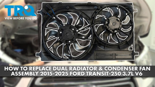 How to Replace Dual Radiator  Condenser Fan Assembly 2015-2025 Ford Transit 250 37L V6