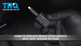 How to replace Brake Light Switch 2012-2021 Nissan NV2500